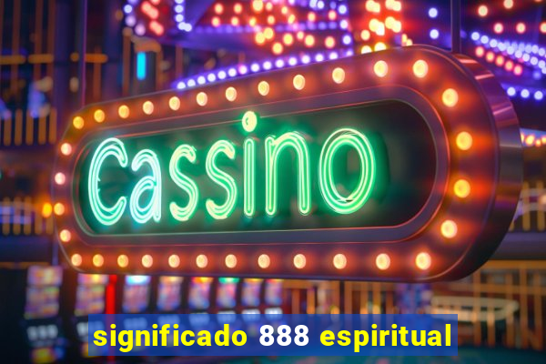 significado 888 espiritual